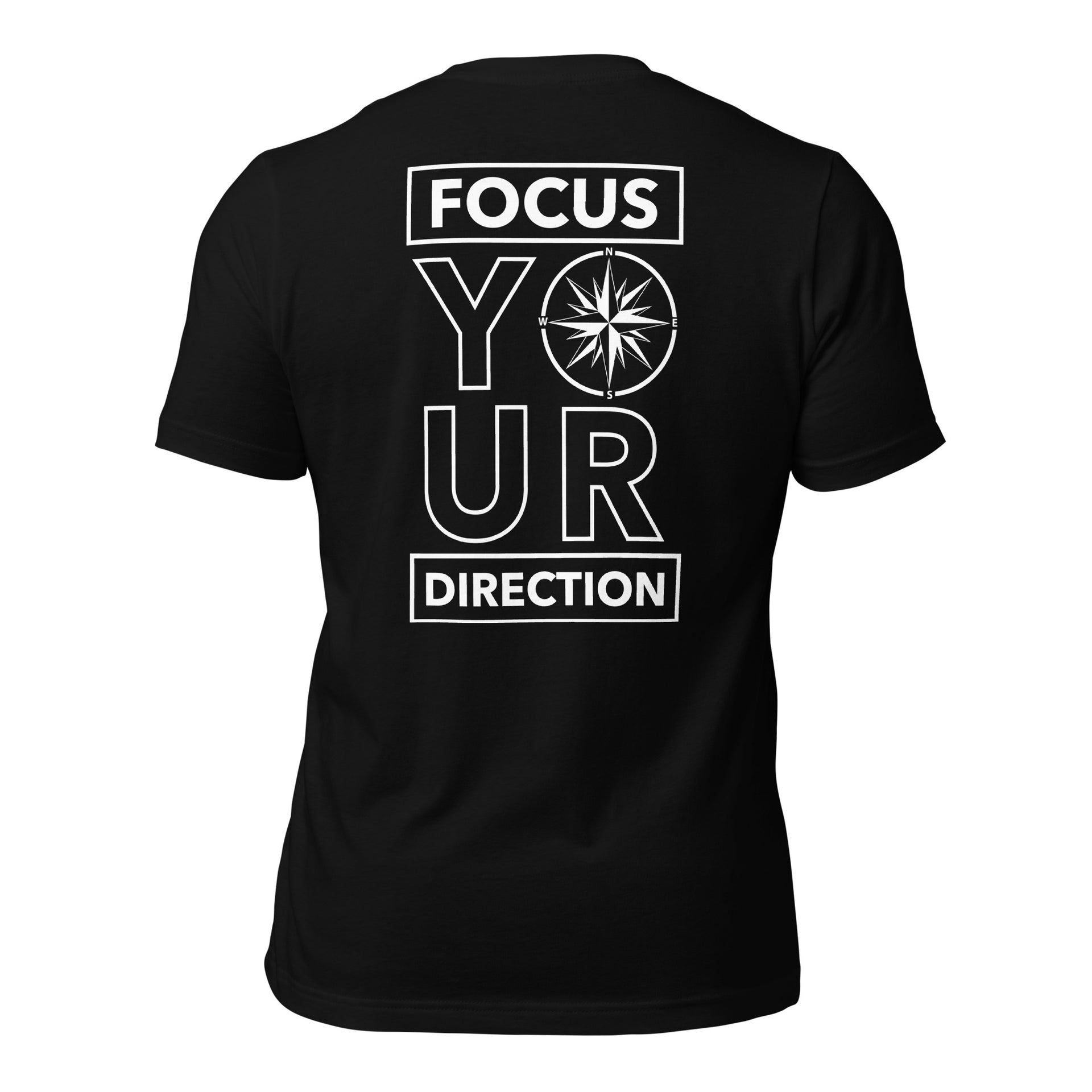 Focus Your Direction Unisex T-Shirt