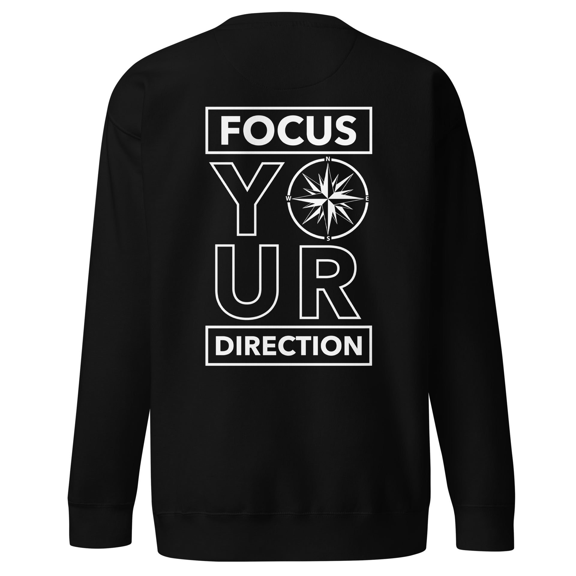 Focus Your Direction Unisex Premium Sweatshirt