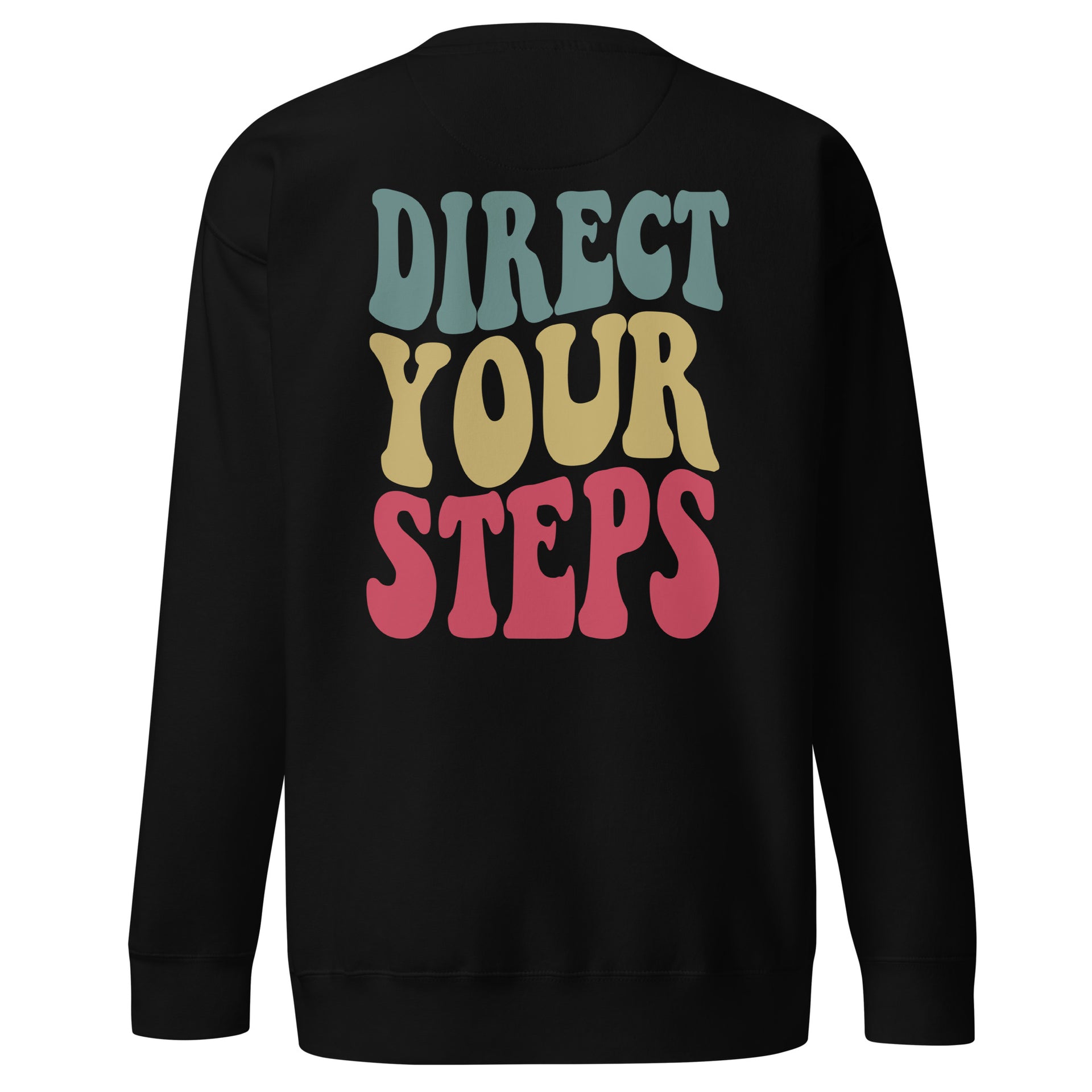 Direct Your Steps Unisex Premium Sweatshirt