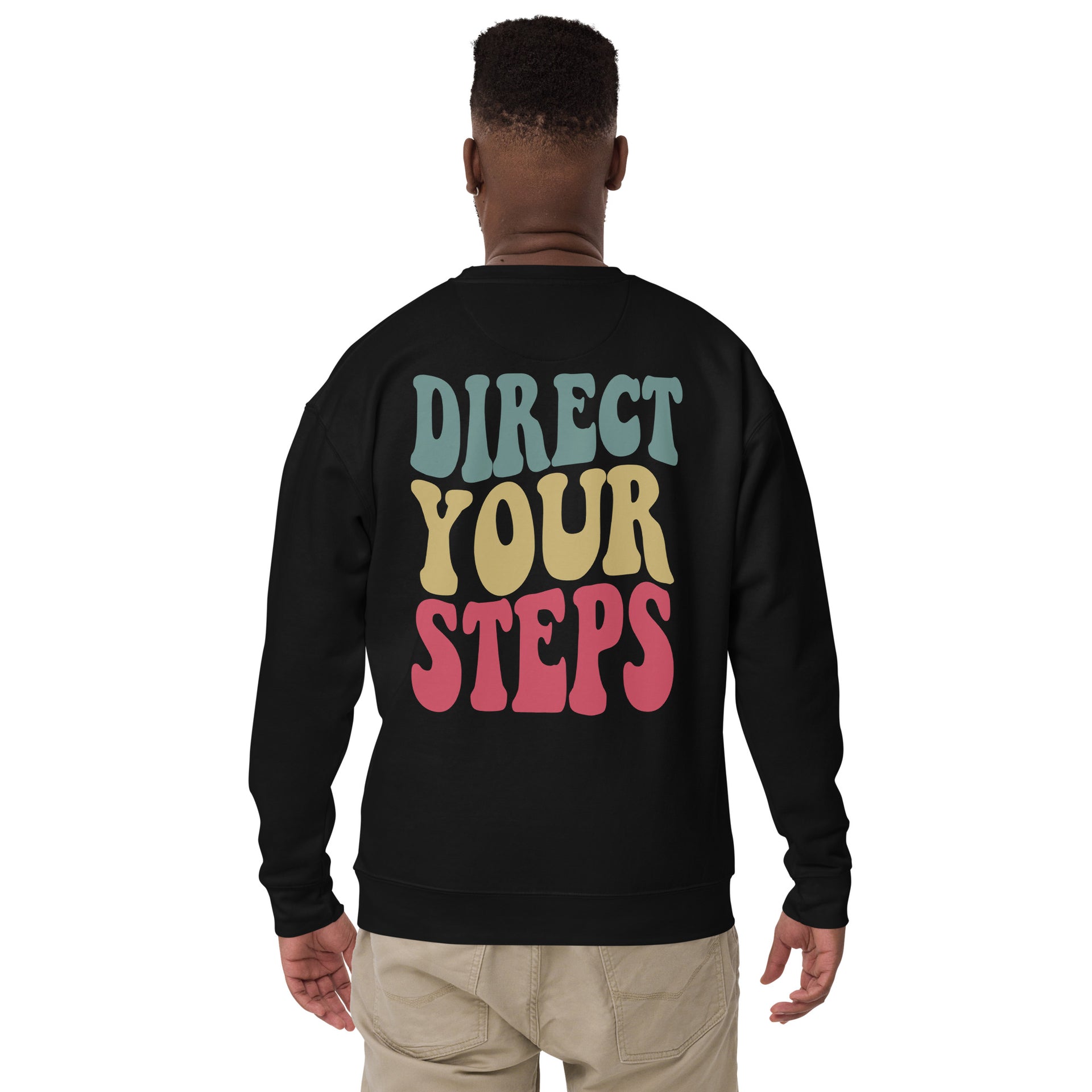 Direct Your Steps Unisex Premium Sweatshirt